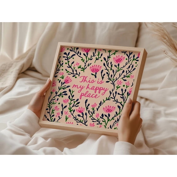 This Is My Happy Place Poster Self Love Wall Art New Home Decor Housewarming Gift Square Floral, Peony Poster Home Decor UNFRAMED Poster, Wall Art for Decor, Present, 8x12