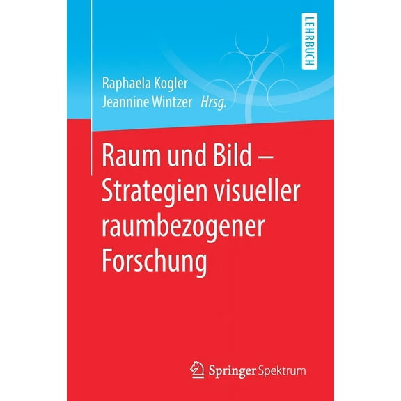 Raum Und Bild - Strategien Visueller Raumbezogener Forschung, (Paperback)