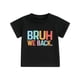 thumbnail image 3 of Bruh We Back Kids Toddler Boys Girls Back to School T-Shirt Kindergarten Primary Student First of School Tee Top, 3 of 7