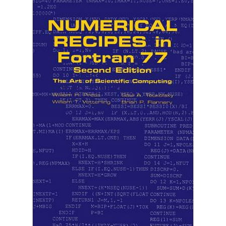 Numerical Recipes in FORTRAN 77 : Volume 1, Volume 1 of FORTRAN Numerical Recipes: The Art of Scientific