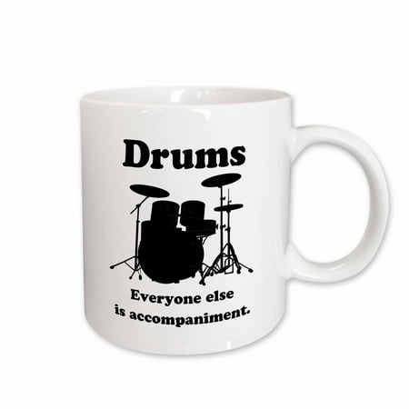 

3dRose Drums everyone else is accompaniment Ceramic Mug 15-ounce