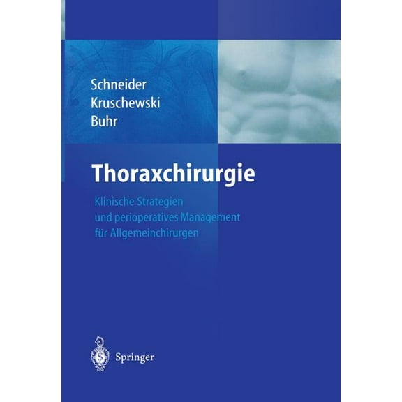 Thoraxchirurgie: Klinische Strategien Und Perioperatives Management FÃ¼r Allgemeinchirurgen, (Paperback)