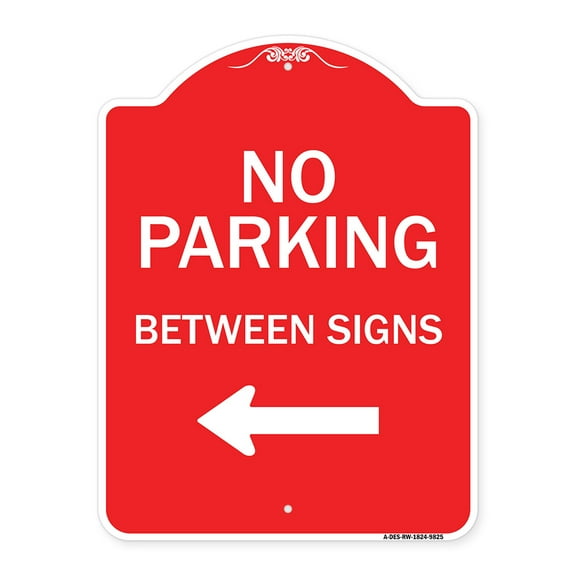 SignMission Designer Series Sign - No Parking Between Signs | Red & White 18" x 24" Heavy-Gauge Aluminum Architectural Sign | Protect Your Business & Municipality | Made in the USA