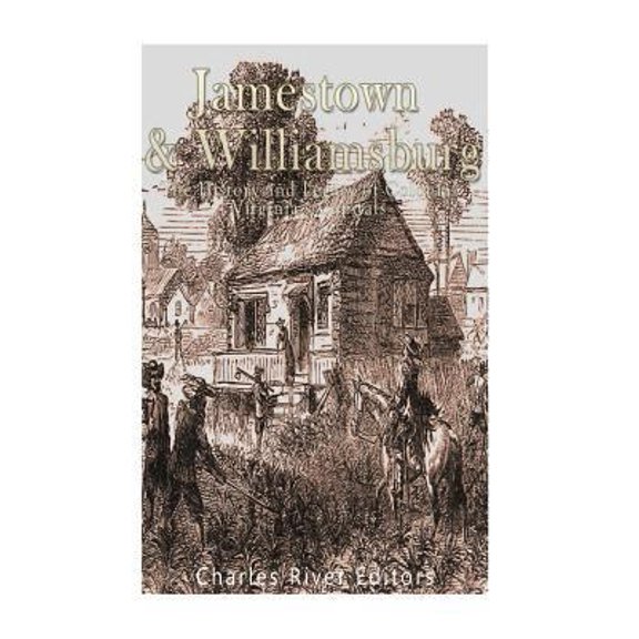 Pre-Owned Jamestown and Williamsburg: The History and Legacy of Colonial Virginia's Capitals (Paperback) 1539747859 9781539747857
