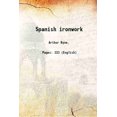 thumbnail image 1 of Spanish ironwork 1915 [Hardcover], 1 of 1