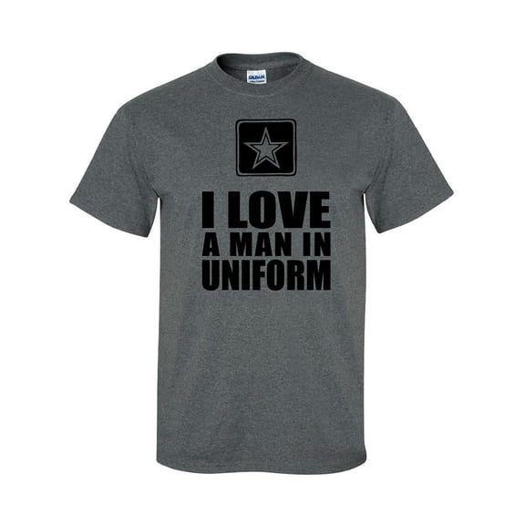 I Love a Man in Uniform - Army Logo Short Sleeve T-Shirt