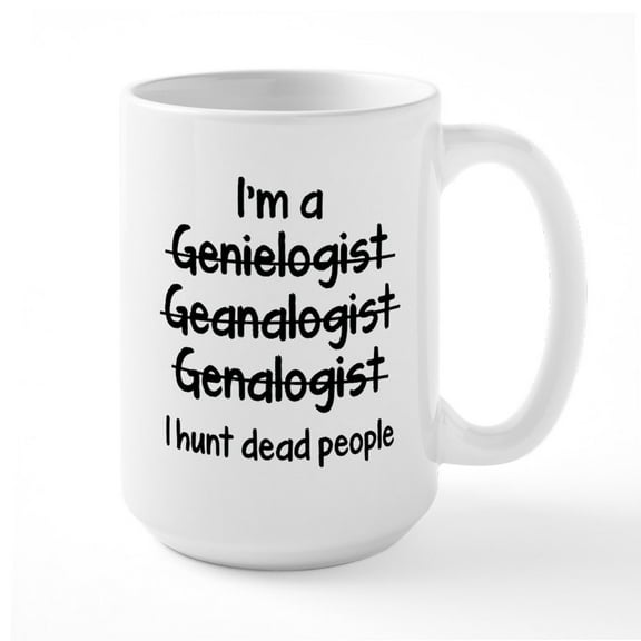 CafePress - I Hunt Dead People Large Mug - 15 oz Ceramic Large White Novelty Mug