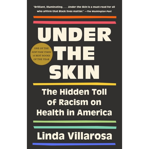 Under the Skin: The Hidden Toll of Racism on Health in America, (Paperback)