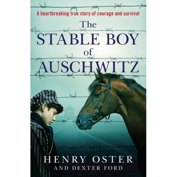 The Stable Boy of Auschwitz, (Paperback)