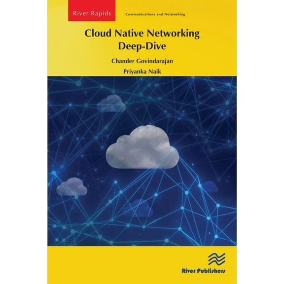 River Publishers Rapids Communications a Cloud Native Networking Deep-Dive, (Paperback)