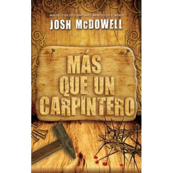 Pre-Owned Mas Que un Carpintero = More Than a Carpenter (Paperback) 0789917122 9780789917126