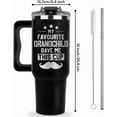 thumbnail image 2 of Father Day Gifts for Grandpa, My Favorite GrandChild Gave Me This Cup Tumbler 40Oz - Grandpa Birthday Gifts from Grandkids, Granddaughter, Grandson - Grandfather Mug, Present for Granddad, 2 of 6