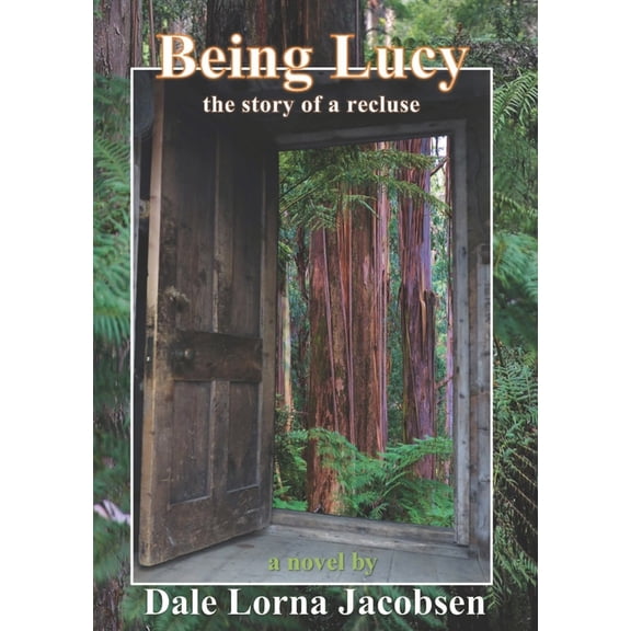 Being Lucy: the story of a recluse, (Paperback)