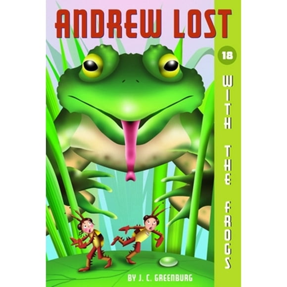 Pre-Owned Andrew Lost #18: With the Frogs (Paperback 9780375846687) by J C Greenburg