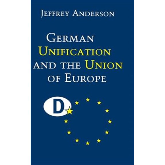 Pre-Owned German Unification and the Union of Europe, (Hardcover)