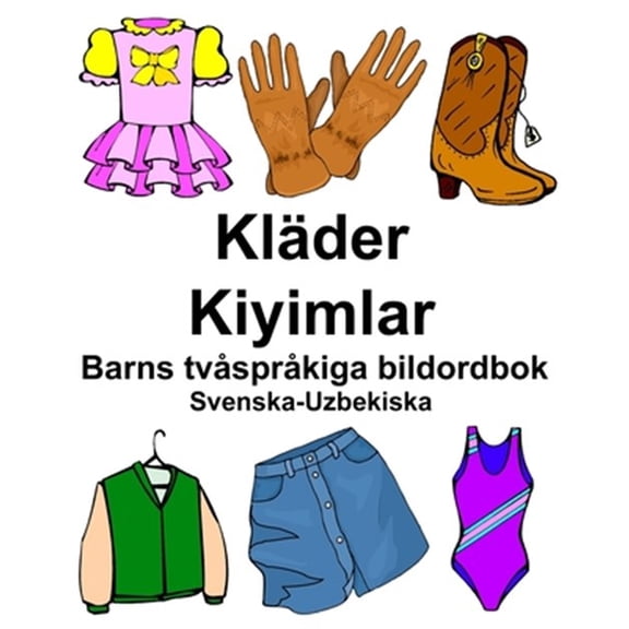 Pre-Owned Svenska-Uzbekiska Kl?der/Kiyimlar Barns tv?spr?kiga bildordbok