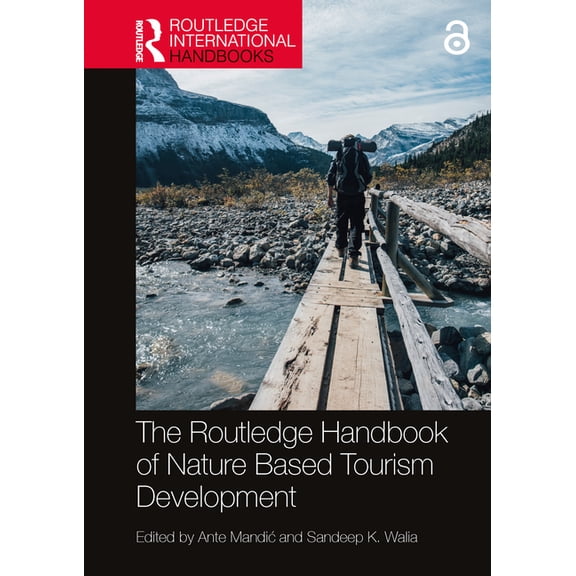 Routledge International Handbooks The Routledge Handbook of Nature Based Tourism Development, (Paperback)