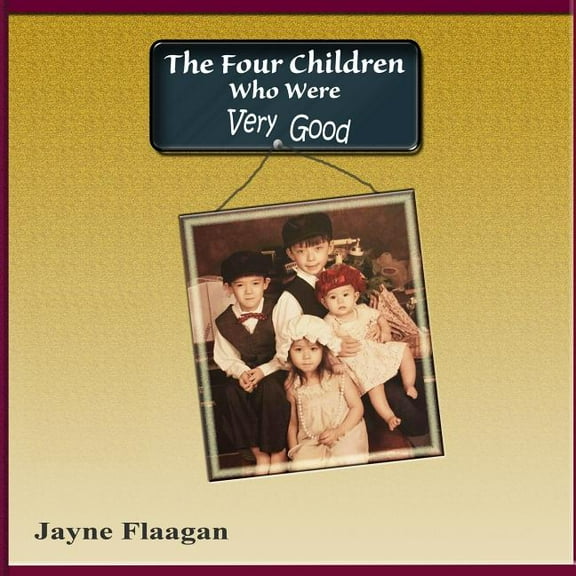 The Four Children Who Were Very Good, (Paperback)