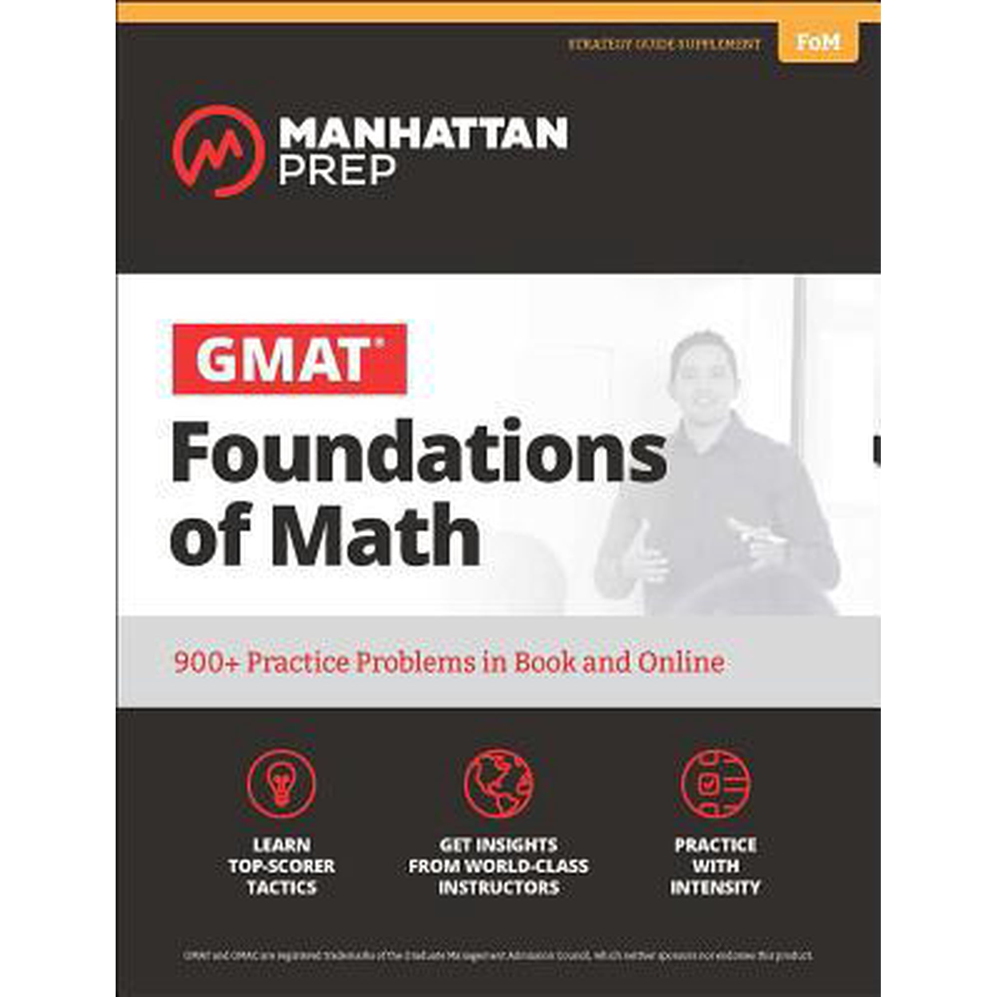 Manhattan Prep GMAT Strategy Guides: GMAT Foundations of Math: 900+ Practice Problems in Book and Online (Paperback)