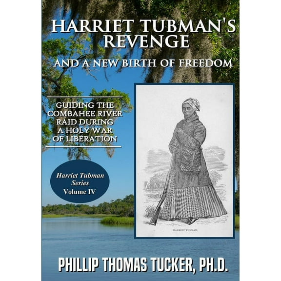 Harriet Tubman's Revenge and a New Birth of Freedom, (Paperback)