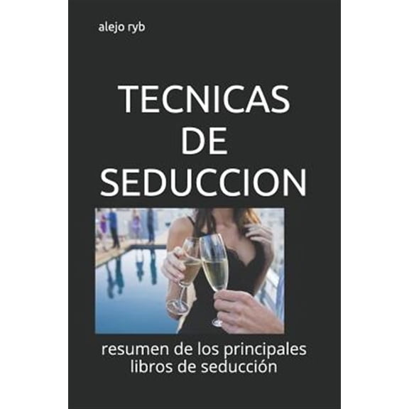 Pre-Owned Tecnicas de Seduccion: resumen de los principales libros de seduccin (Paperback)