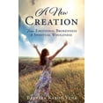 thumbnail image 1 of Pre-Owned A New Creation: From Emotional Brokenness to Spiritual Wholeness (Paperback) 1545666962 9781545666968, 1 of 1