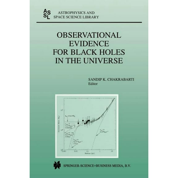 Astrophysics and Space Science Library Observational Evidence for Black Holes in the Universe: Proceedings of a Conference Held in Calcutta, India, January 10-, Book 234, (Paperback)