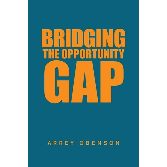 Bridging the Opportunity Gap, (Paperback)