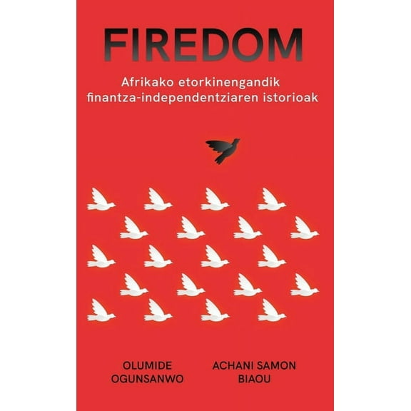 Firedom: Afrikako etorkinen finantza-independentzia istorioak, (Hardcover)
