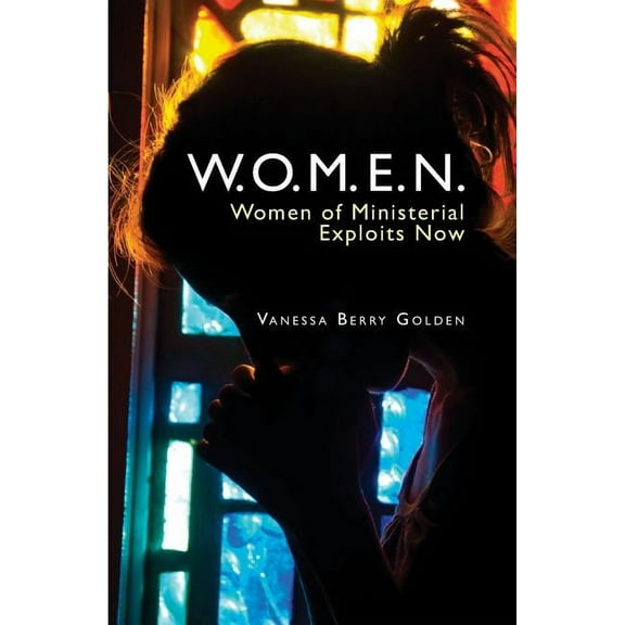 W.O.M.E.N.: Women Of Ministerial Exploits Now (Paperback)
