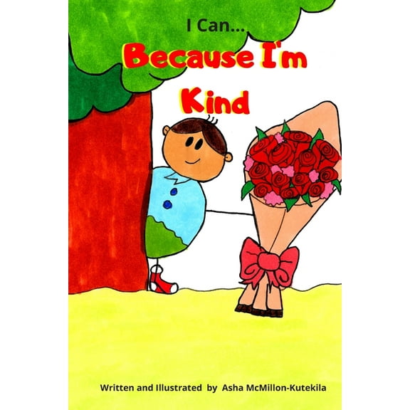 I Can: I Can Because I'm Kind (Paperback)