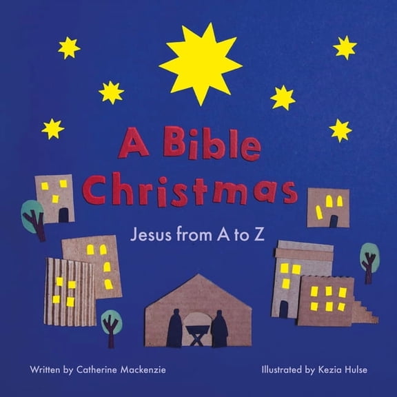 A Bible Christmas: Jesus from A to Z, (Hardcover)