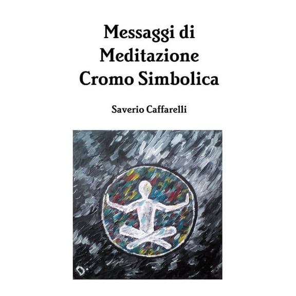 Messaggi di Meditazione Cromo Simbolica, (Paperback)