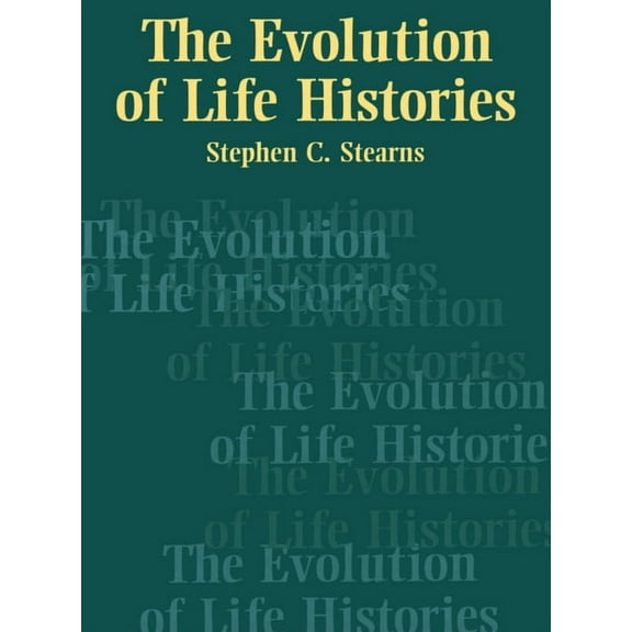 The Evolution of Life Histories, (Paperback)