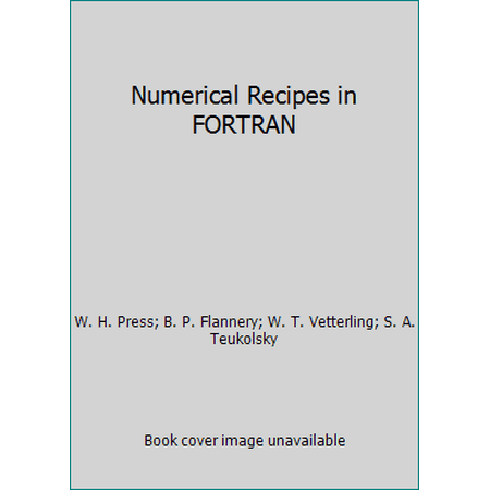 Numerical Recipes in FORTRAN [Hardcover - Used]