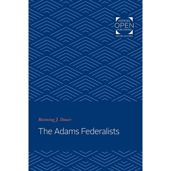 The Adams Federalists, (Paperback)