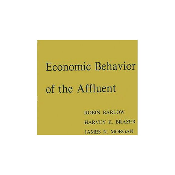 Economic Behavior of the Affluent, (Hardcover)