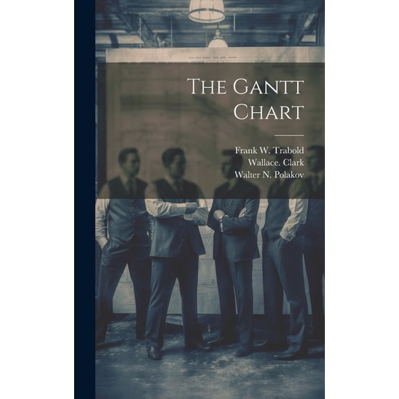 The Gantt Chart (Hardcover)