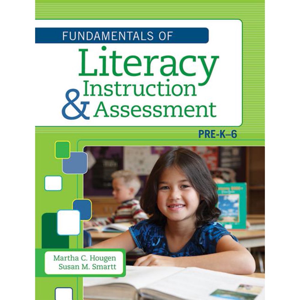 The Fundamentals of Literacy Instruction and Assessment, PreK6