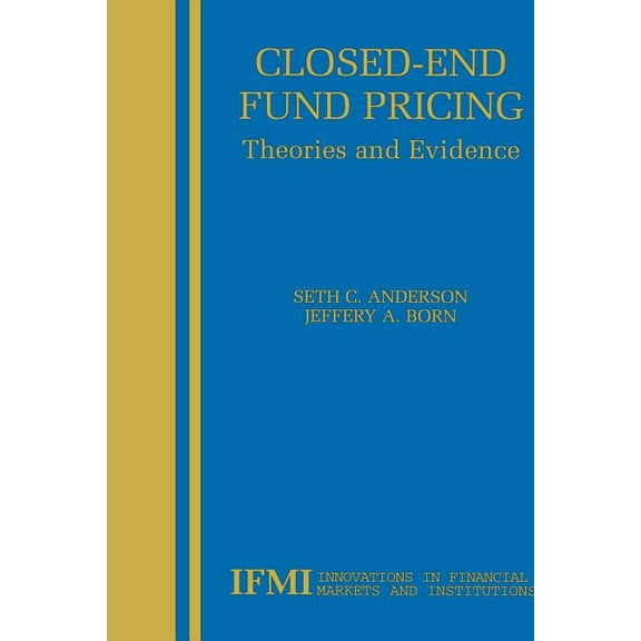 Innovations in Financial Markets and Ins Closed-End Fund Pricing: Theories and Evidence, Book 13, (Paperback)