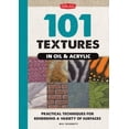 thumbnail image 2 of 101 Textures in Oil & Acrylic, Mia Tavonatti Hardcover, 2 of 6