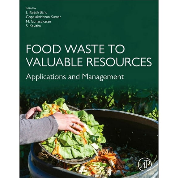 Food Waste to Valuable Resources: Applications and Management, (Paperback)