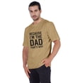 thumbnail image 4 of Inkmeso Men's Graphic Printed Because I'm The Dad That's Why Novelty Sarcastic Tshirt Crew Neck Tee For Daddy, 4 of 7