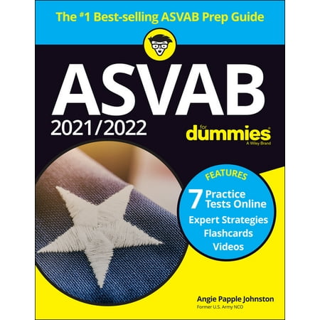 2021 / 2022 ASVAB for Dummies : Book + 7 Practice Tests Online + Flashcards + Video (Edition 10) (Paperback)