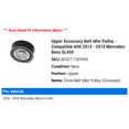 thumbnail image 2 of Upper Accessory Belt Idler Pulley - Compatible with 2013 - 2014 Mercedes-Benz GL450, 2 of 2