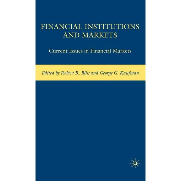 Financial Institutions and Markets: Current Issues in Financial Markets, (Hardcover)
