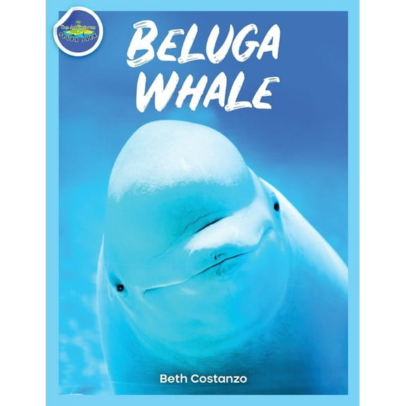Beluga Whale Activity Workbook For Kids!, (Paperback)