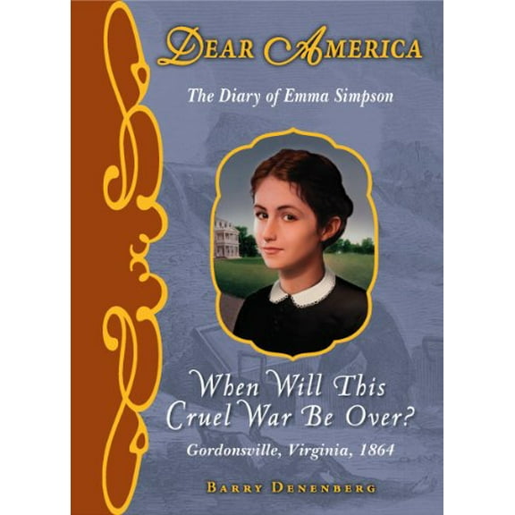 Pre-Owned Dear America: When Will This Cruel War Be Over? (Hardcover) 0545275989 9780545275989
