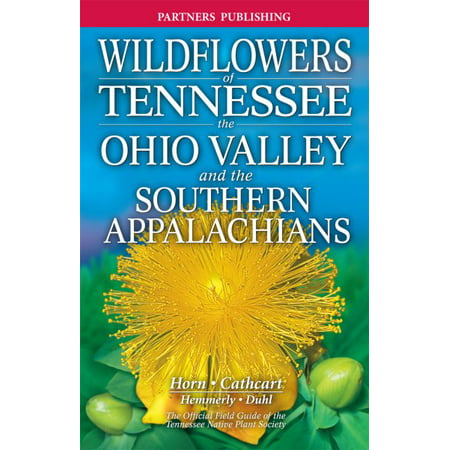 Wildflowers of Tennessee : The Ohio Valley and the Southern (Best Camping In Southern Ohio)