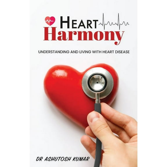 HEART Harmony: Understanding and living with heart disease (Paperback)